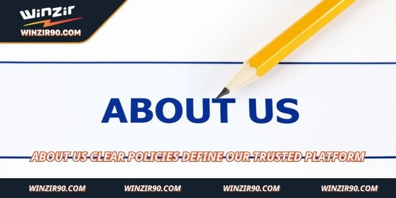 About us clear policies define our trusted platform