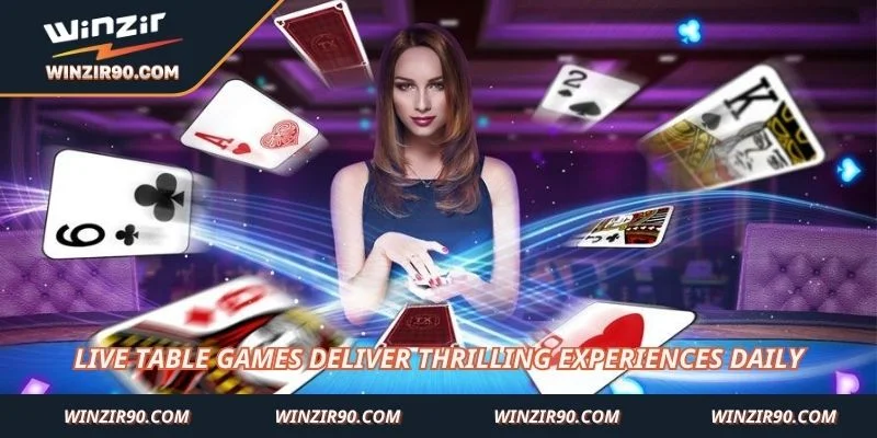 Live table games deliver thrilling experiences daily
