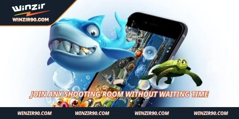 Join any shooting room without waiting time