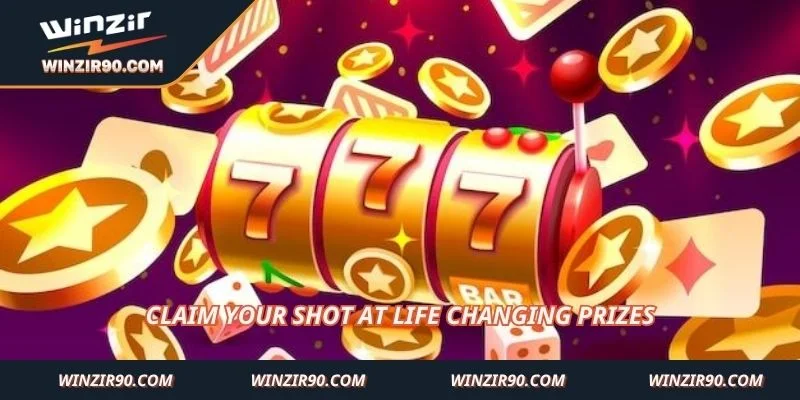 Claim your shot at life changing prizes
