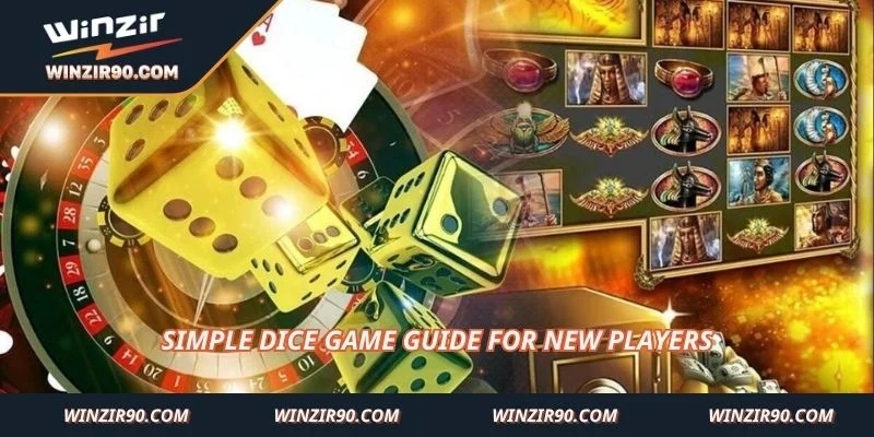 Simple dice game guide for new players