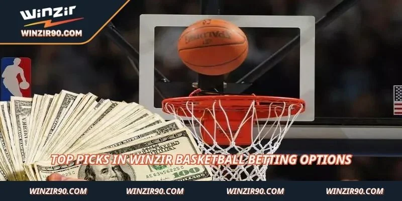 Top picks in Winzir Basketball Betting options