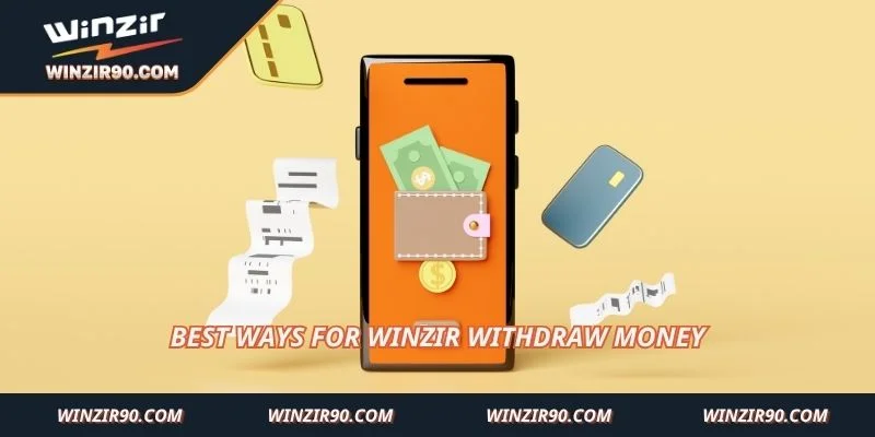Best ways for Winzir withdraw money