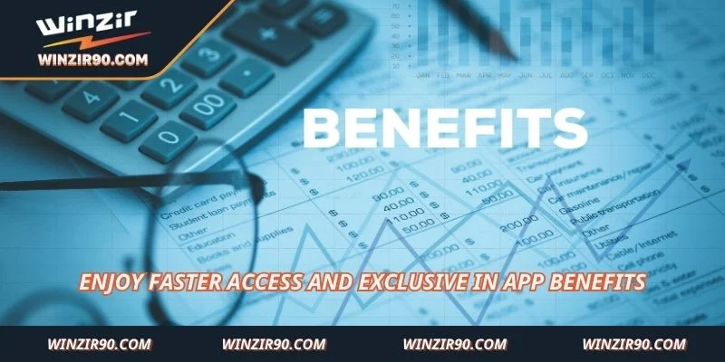 Enjoy faster access and exclusive in app benefits
