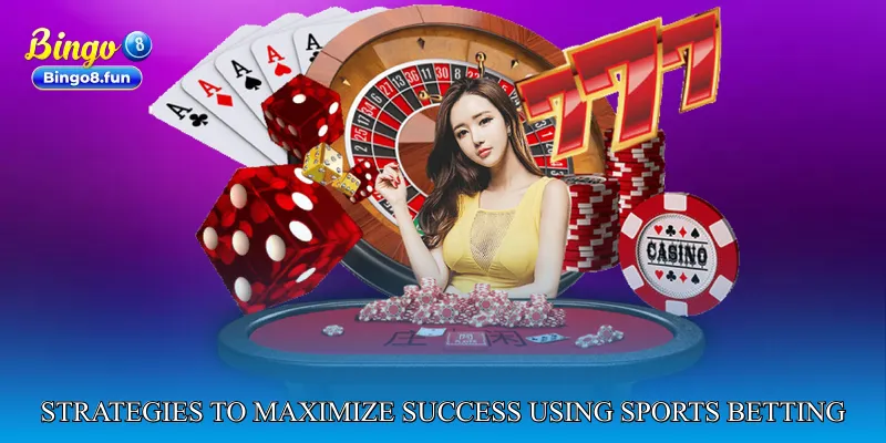Strategies to Maximize Success Using Sports Betting Optimization Engine