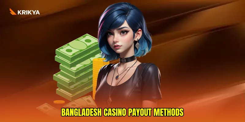 Bangladesh casino payout methods